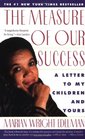 The Measure of Our Success: A Letter to My Children and Yours