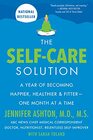 The SelfCare Solution A Year of Becoming Happier Healthier and FitterOne Month at a Time