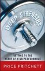Deep Strengths Getting to the Heart of High Performance