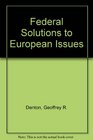 Federal Solutions to European Issues