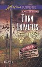 Torn Loyalties (Lost, Inc., Bk 3) (Love Inspired Suspense, No 328) (Larger Print)