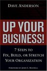 Up Your Business  7 Steps to Fix Build or Stretch Your Organization