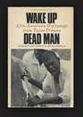 Wake Up Dead Man AfroAmerican Worksongs from Texas Prisons