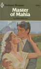 Master of Mahia (Harlequin Romance, No 2426)