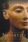 The Search for Nefertiti  The True Story of an Amazing Discovery