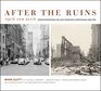 After the Ruins 1906 and 2006 Rephotographing the San Francisco Earthquake and Fire