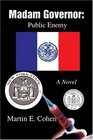 Madam Governor Public Enemy A Novel