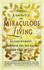 Miraculous Living  A Guided Journey in Kabbalah Through the Ten Gates of the Tree of Life