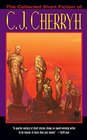 The Collected Short Fiction of CJ Cherryh