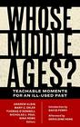 Whose Middle Ages Teachable Moments for an IllUsed Past