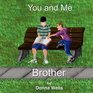 You and Me Brother