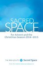 Sacred Space for Advent and the Christmas Season 20142015
