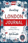 London Journal A Guided Tour and Diary of Discovery