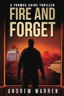 Fire and Forget (Thomas Caine Thrillers) (Volume 3)