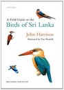 A Field Guide to the Birds of Sri Lanka