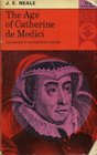 Age of Catherine De Medici