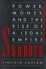 Skadden Power Money and the Rise of a Legal Empire