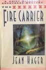The Fire Carrier