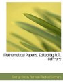 Mathematical Papers Edited by NM Ferrers