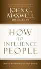 How To Influence People Make a Difference in Your World
