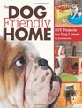 The Dog Friendly Home DIY Projects for Dog Lovers