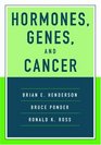 Hormones Genes and Cancer