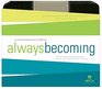 Always Becoming Audio Devotional CD New Century Version An Audio Experience for Women