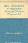 New Perspectives on Integrating Microsoft Office for Windows 95