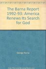 The Barna Report 199293 America Renews Its Search for God