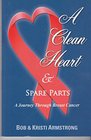 A Clean Heart  Spare Parts A Journey Through Breast Cancer