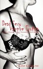 Dead Sexy Vampire Erotica Two Dark and Thirsty Stories