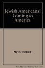 Jewish Americans Coming to America