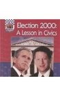 Election 2000 A Lesson in Civics