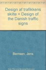 Design af trafikkens skilte  Design of the Danish traffic signs