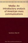Media An introductory analysis of American mass communications
