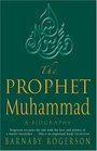 The Prophet Muhammad  A Biography