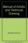 Manual of artistic and technical drawing