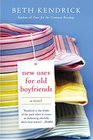 New Uses for Old Boyfriends