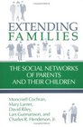 Extending Families  The Social Networks of Parents and their Children