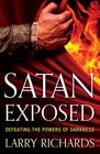 Satan Exposed Defeating the Powers of Darkness