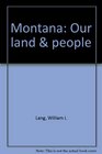 Montana Our Land and People