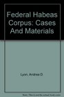 Federal Habeas Corpus Cases And Materials