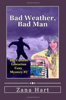 Bad Weather, Bad Man (The Curious Librarian Cozy Mystery #2)
