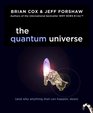 The Quantum Universe: (And Why Anything That Can Happen, Does)