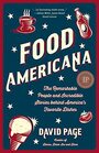Food Americana The Remarkable People and Incredible Stories behind Americas Favorite Dishes