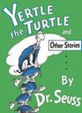 Yertle the Turtle and other stories