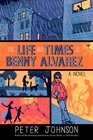 The Life and Times of Benny Alvarez