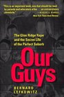 Our Guys The Glen Ridge Rape and the Secret Life of the Perfect Suburb