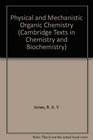 Physical and Mechanistic Organic Chemistry