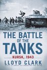 The Battle of the Tanks Kursk 1943